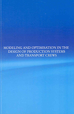 Modeling and optimisation in the design of production systems and transport crews, 2018